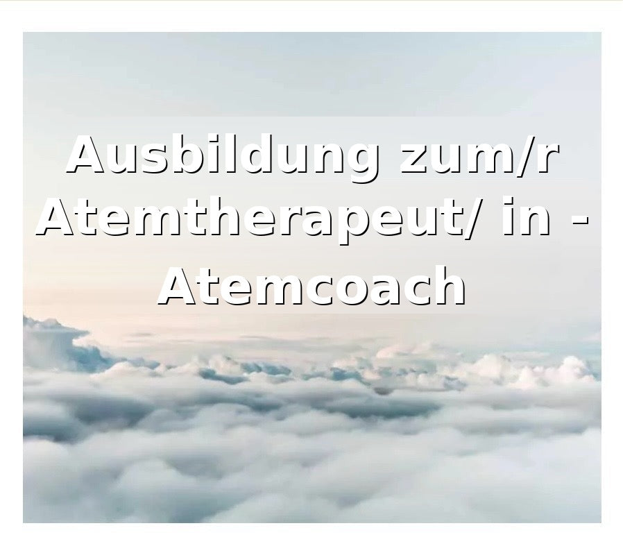Gesamtausbildung zum/r Nada-Prana-Atemtherapeuten/in 2027 Beginn 12.04.2027